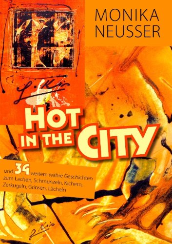 Cover for Monika Neusser · Hot in the City (Paperback Book) [German edition] (2008)