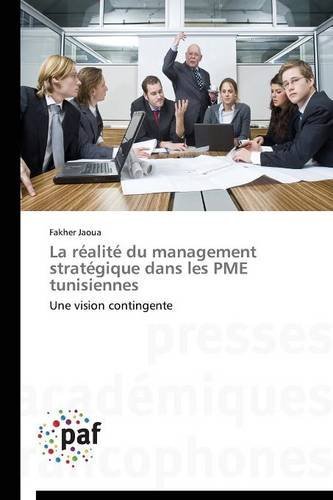 Cover for Jaoua Fakher · La Realite Du Management Strategique Dans Les Pme Tunisiennes (Pocketbok) [French edition] (2018)