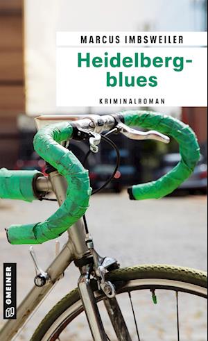 Heidelbergblues - Marcus Imbsweiler - Kirjat - Gmeiner-Verlag - 9783839202661 - keskiviikko 14. syyskuuta 2022