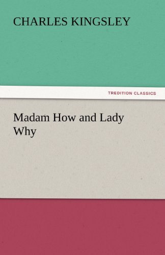 Cover for Charles Kingsley · Madam How and Lady Why (Tredition Classics) (Paperback Bog) (2011)