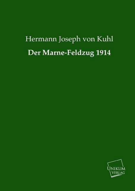 Cover for Kuhl · Der Marne-Feldzug 1914 (Bog)