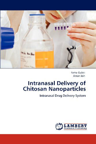 Cover for Aman Jain · Intranasal Delivery of Chitosan Nanoparticles: Intranasal Drug Delivery System (Paperback Book) (2012)