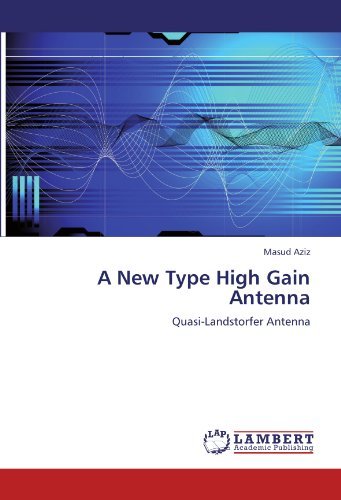 Cover for Masud Aziz · A New Type High Gain Antenna: Quasi-landstorfer Antenna (Paperback Book) (2011)