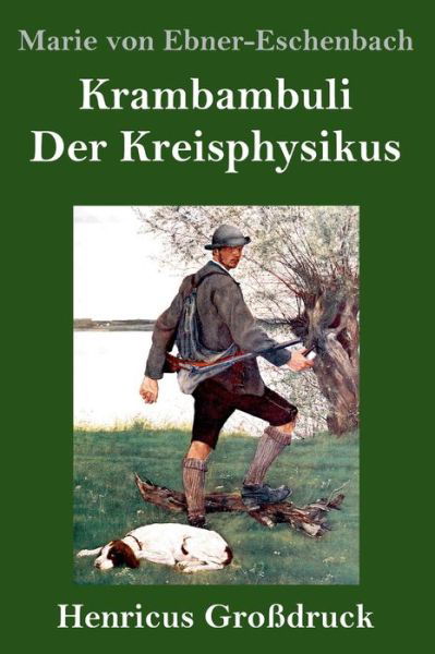Cover for Marie Von Ebner-Eschenbach · Krambambuli / Der Kreisphysikus (Innbunden bok) (2019)