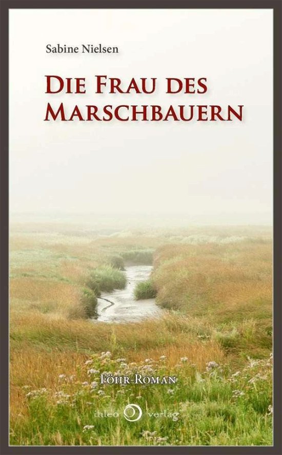 Die Frau des Marschbauern - Nielsen - Bøker -  - 9783940926661 - 