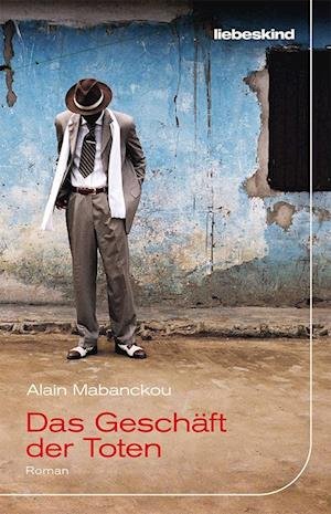 Cover for Alain Mabanckou · Das Geschäft der Toten (Book) (2023)