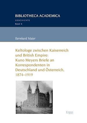 Cover for Bernhard Maier · Keltologe Zwischen Kaiserreich Und British Empire (Gebundenes Buch) (2016)