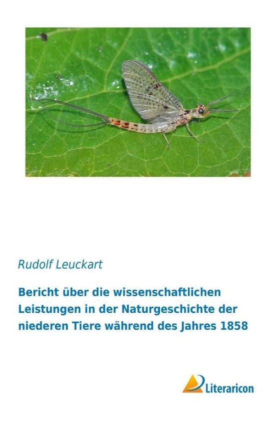 Cover for Leuckart · Bericht über die wissenschaftl (Bog)