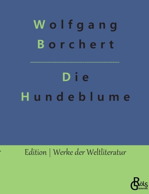 Cover for Wolfgang Borchert · Die Hundeblume (Paperback Book) (2022)
