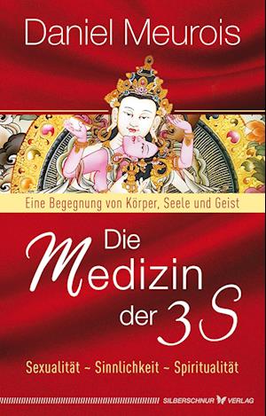 Cover for Daniel Meurois · Die Medizin der 3 S (Book) (2023)