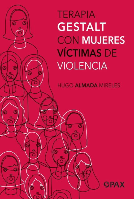 Hugo Almada Mireles · Terapia Gestalt con mujeres vctimas de violencia (Paperback Book) (2024)