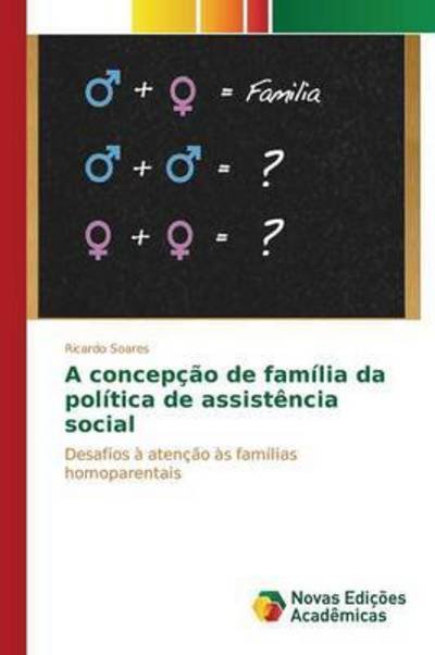 Cover for Soares Ricardo · A Concepcao De Familia Da Politica De Assistencia Social (Taschenbuch) (2015)