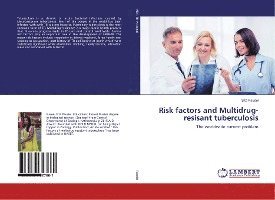 Risk factors and Multidrug-resis - Paudel - Bøger -  - 9786137327661 - 