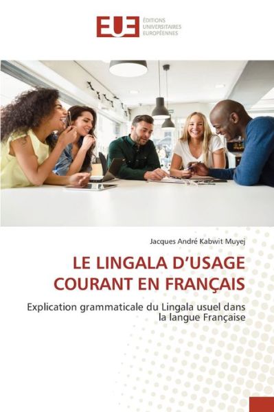 Cover for Jacques Andre? Kabwit Muyej · Le Lingala d'Usage Courant En Franc?ais (Paperback Book) (2021)