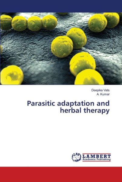 Cover for Vats · Parasitic adaptation and herbal th (Book) (2018)