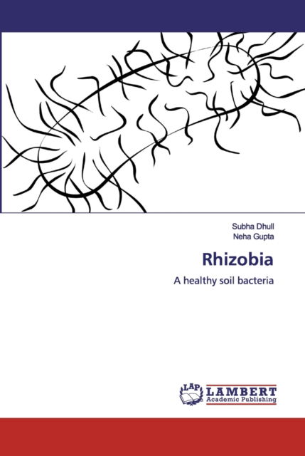 Rhizobia - Subha Dhull - Książki - LAP LAMBERT Academic Publishing - 9786200434661 - 16 października 2019