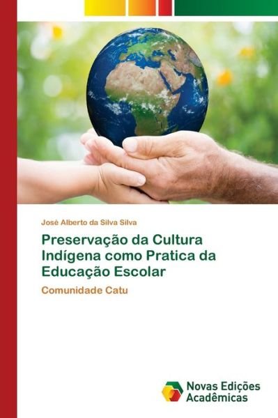 Cover for Silva · Preservação da Cultura Indígena c (Book) (2017)