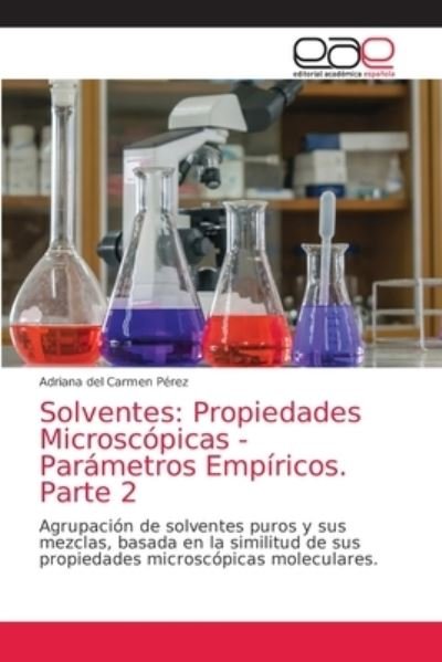 Cover for Pérez · Solventes: Propiedades Microscópi (N/A) (2021)