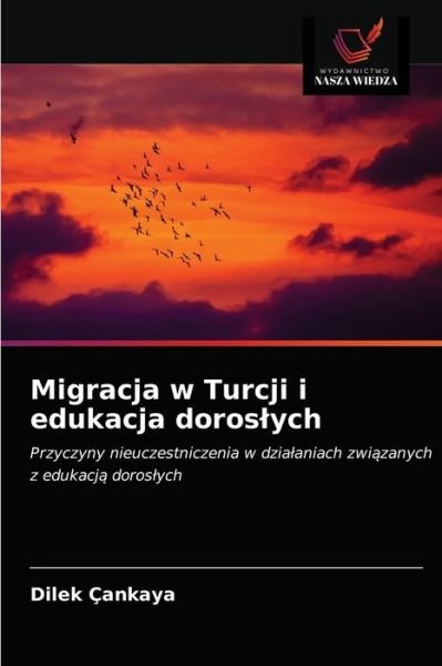 Cover for Dilek Çankaya · Migracja w Turcji i edukacja doroslych (Pocketbok) (2021)