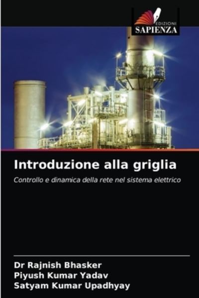 Introduzione alla griglia - Dr Rajnish Bhasker - Books - Edizioni Sapienza - 9786203532661 - March 26, 2021
