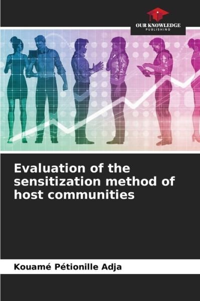 Cover for Kouame Petionille Adja · Evaluation of the sensitization method of host communities (Pocketbok) (2021)