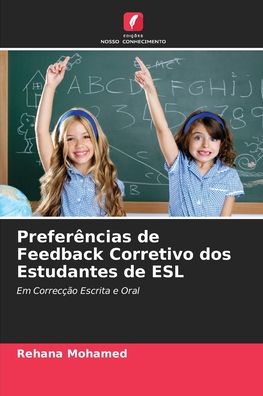 Cover for Rehana Mohamed · Preferencias de Feedback Corretivo dos Estudantes de ESL (Paperback Book) (2021)