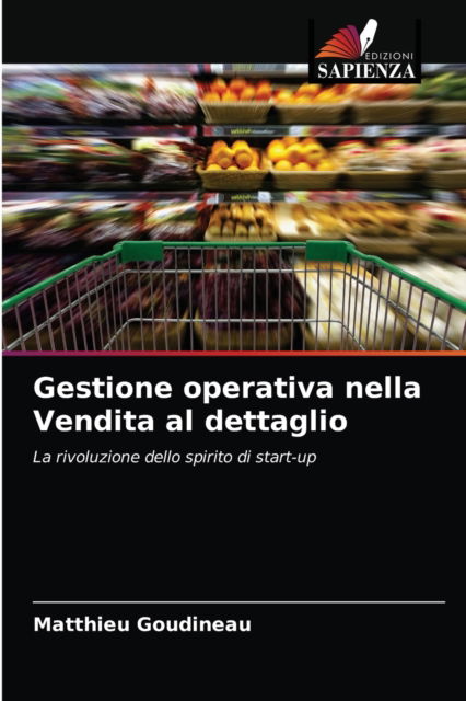 Cover for Matthieu Goudineau · Gestione operativa nella Vendita al dettaglio (Paperback Book) (2021)