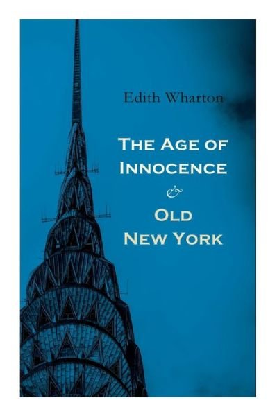 Cover for Edith Wharton · The Age of Innocence &amp; Old New York (Paperback Book) (2020)