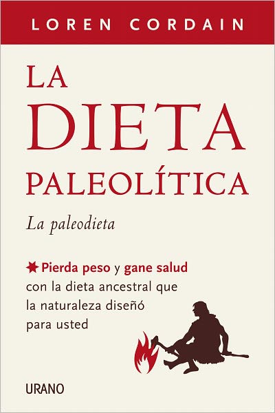 Cover for Loren Cordain · La Dieta Paleolitica (Paperback Book) [Spanish, Tra edition] (2011)