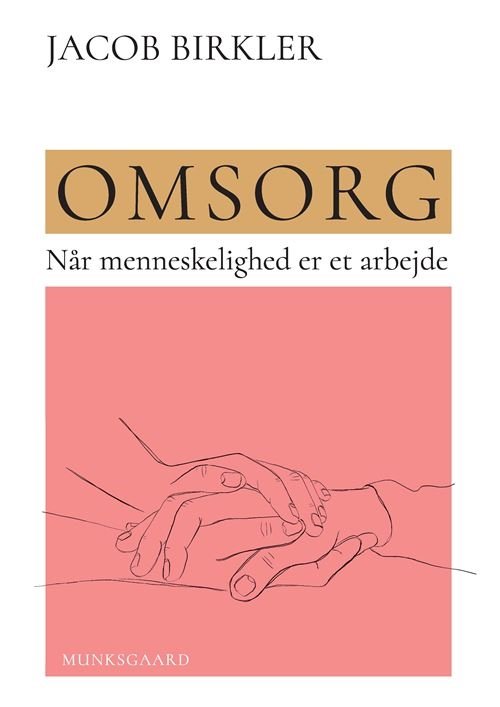 Cover for Jacob Birkler · Omsorg (Sewn Spine Book) [1er édition] (2023)