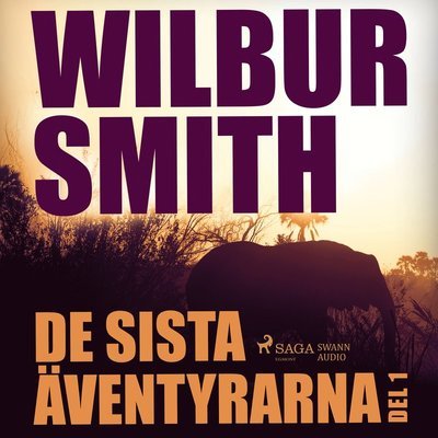 Cover for Wilbur Smith · De sista äventyrarna del 1 (Lydbog (CD)) (2018)