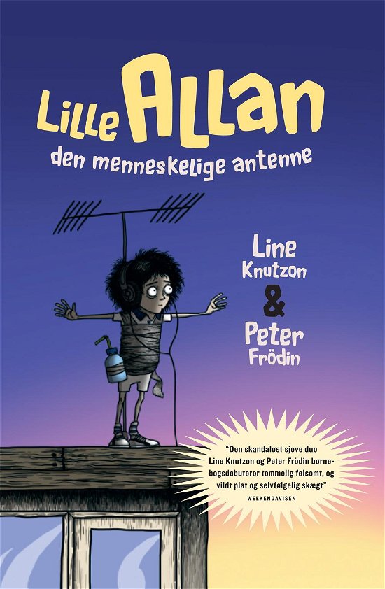 Lille Allan - den menneskelige antenne - Peter Frödin Line Knutzon - Kirjat - Politikens forlag - 9788740011661 - torstai 31. lokakuuta 2013