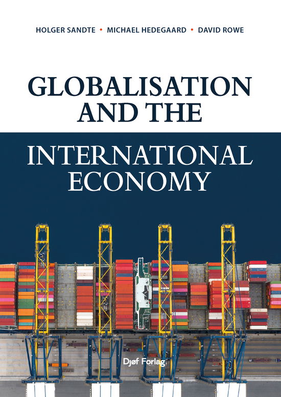 Cover for Michael Hedegaard; Holger Sandte; David Rowe · Lærebog: Globalisation and the International Economy (Sewn Spine Book) [2º edição] (2025)