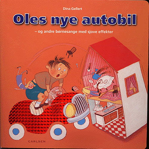 Cover for Dina Gellert · Oles nye autobil - og andre børnesange med sjove effekter (Sewn Spine Book) [1th edição] (2005)