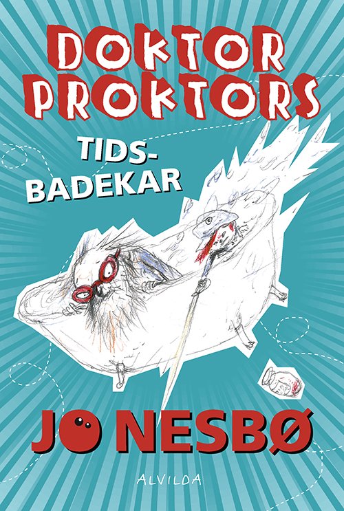 Cover for Jo Nesbø · Doktor Proktor: Doktor Proktors tidsbadekar (2) (Indbundet Bog) [2. udgave] (2017)