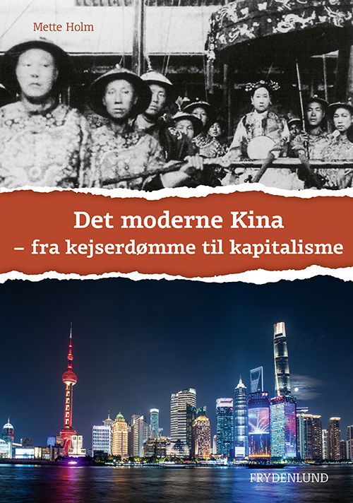 Cover for Mette Holm · His2rie: det Moderne Kina (Sewn Spine Book) [3. Painos] (2024)