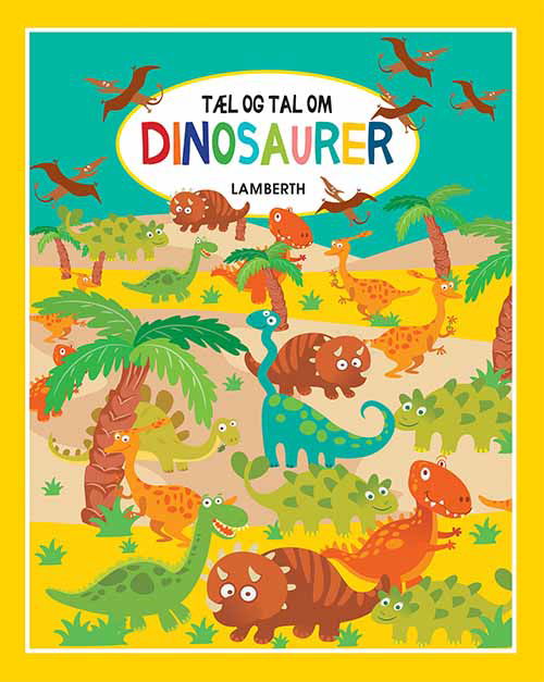 Cover for Lena Lamberth · Tæl og tal om: Tæl og tal om - Dinosaurer (Indbundet Bog) [1. udgave] (2020)