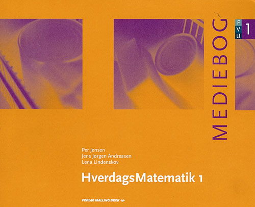 Cover for Per Jensen, Jens Jørgen Andreasen, Lena Lindenskov · Hverdagsmatematik: Hverdagsmatematik 1, Mediebog (Sewn Spine Book) [1er édition] (2006)