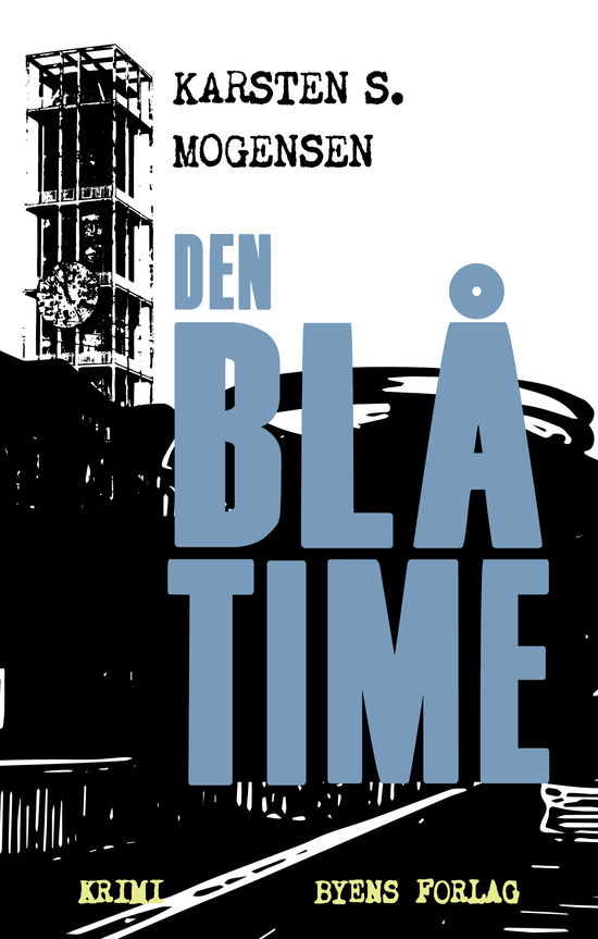 Cover for Karsten S. Mogensen · Den blå time (Sewn Spine Book) [1e uitgave] (2023)