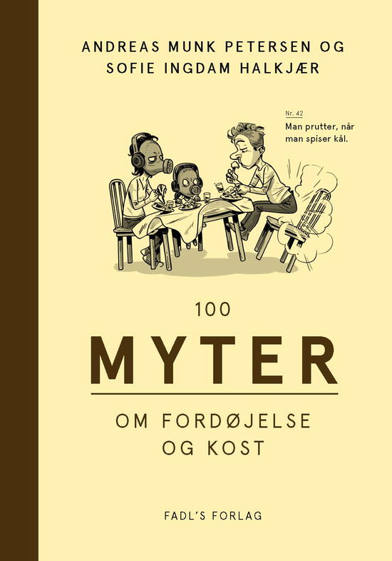 Cover for Sofie Ingdam Halkjær og Andreas Munk Petersen · 100 myter: 100 myter om fordøjelse og kost (Innbunden bok) [1. utgave] (2017)