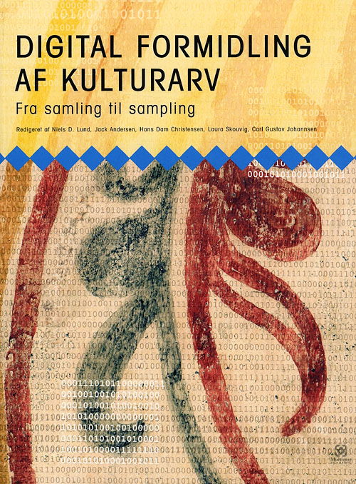 Cover for Niels D. Lund · Digital formidling af kulturarv (Sewn Spine Book) [1e uitgave] (2009)