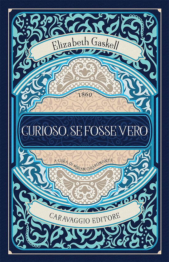 Cover for Elizabeth Gaskell · Curioso, Se Fosse Vero (Bog)