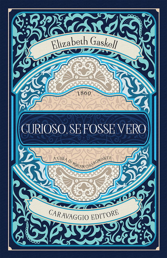 Curioso, Se Fosse Vero - Elizabeth Gaskell - Books -  - 9788831456661 - 