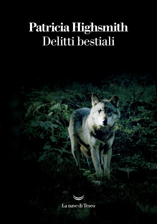 Cover for Patricia Highsmith · Delitti Bestiali (Bok)