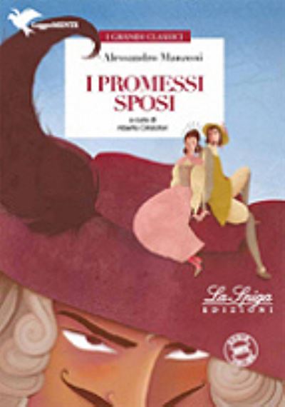 LeggerMENTE: I Promessi Sposi - Alessandro Manzoni - Books - La Spiga Languages - 9788846830661 - July 16, 2012