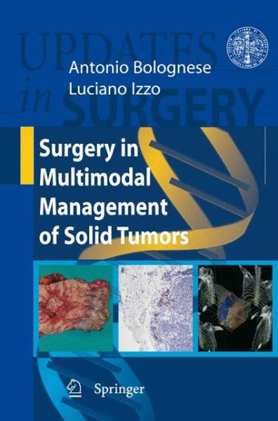 Cover for Antonio Bolognese · Surgery in Multimodal Management of Solid Tumors - Updates in Surgery (Pocketbok) [Softcover reprint of hardcover 1st ed. 2009 edition] (2010)