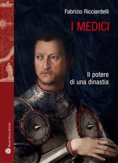 Cover for Fabrizio Ricciardelli · I Medici. Il Potere Di Una Dinastia (Book) (2022)