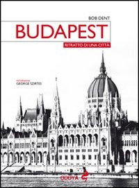 Cover for Bob Dent · Budapest. Ritratto Di Una Citta (Book)