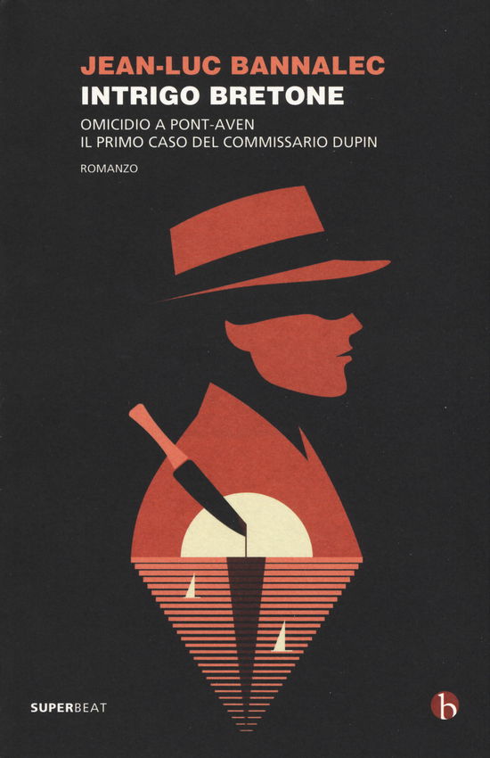 Intrigo Bretone. Omicidio A Pont-Aven. Il Primo Caso Del Commissario Dupin - Jean-Luc Bannalec - Książki -  - 9788865596661 - 