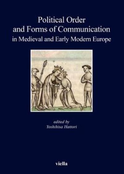 Cover for Gerd Althoff · Political Order and Forms of Communication in Medieval and Early Modern Europe (Paperback Book) (2014)